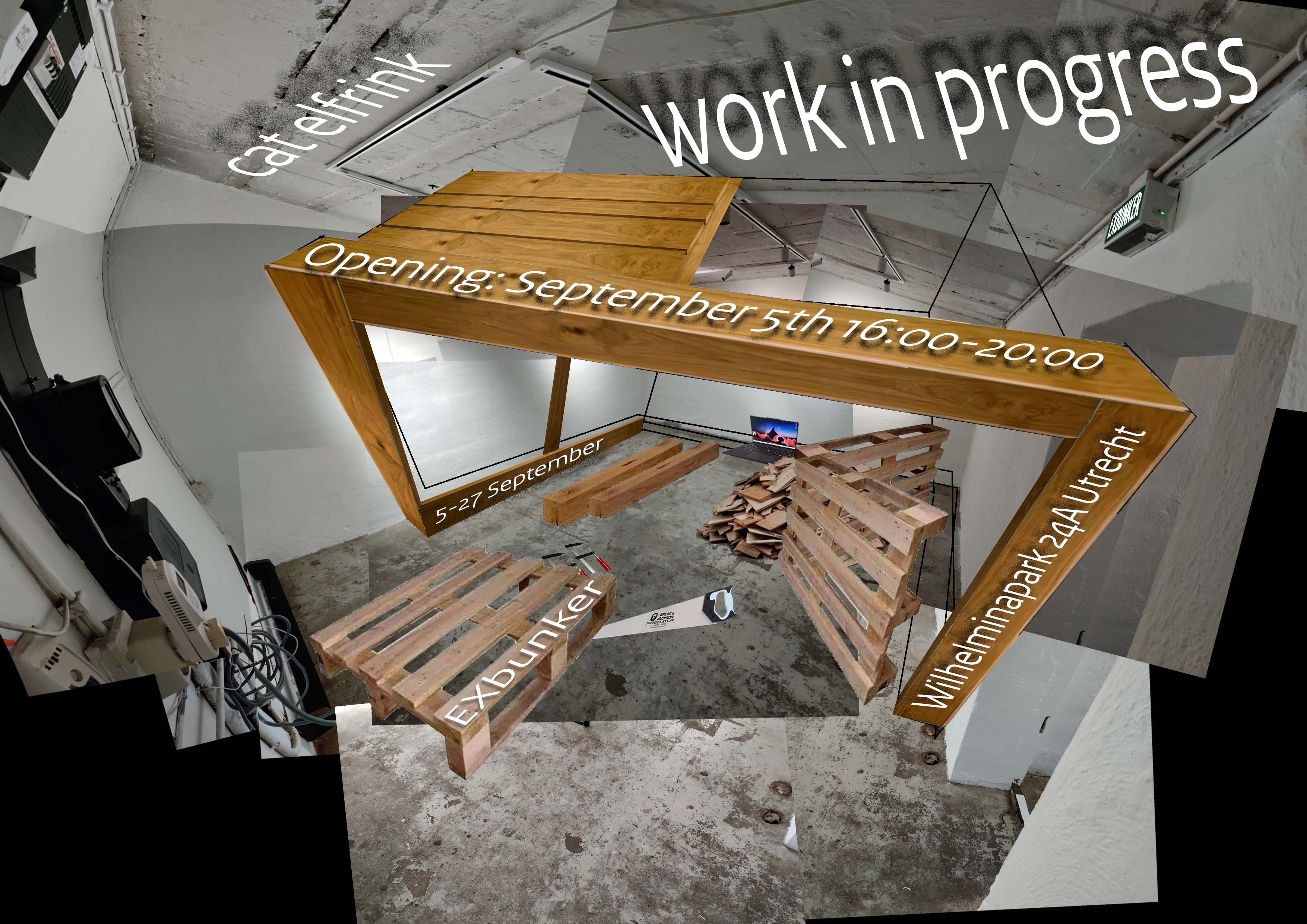 cat elfrink: work in progress. EXbunker. Open 5 sep 16-20u. 5-27 sep. Wilhelminapark 24A Utrecht.